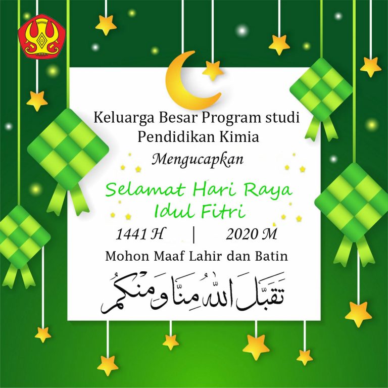 Keluarga Besar Program Studi Pendidikan Kimia Mengucapkan Selamat Hari Raya Idul Fitri 1441 H/2020 M
